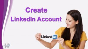 LinkedIn अकाउंट कैसे बनाये