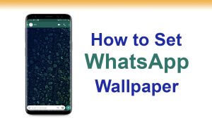 whatsapp wallpaper not changing